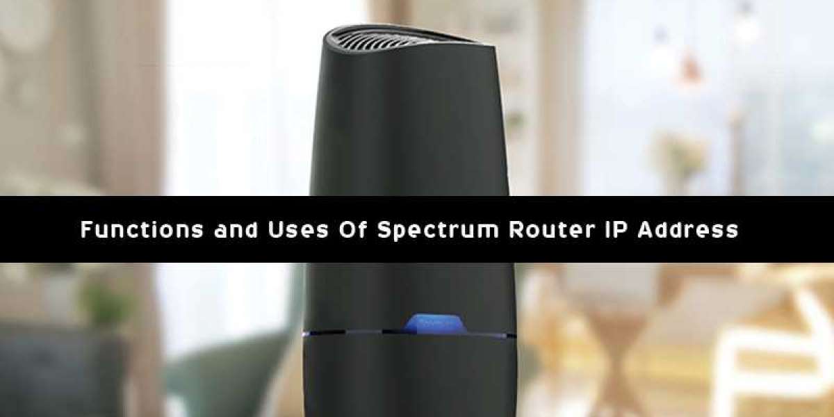 Functions and Uses Of Spectrum Router IP Address