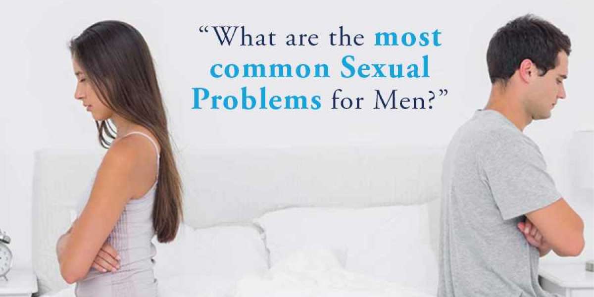 What are the most common Sexual Problems for Men?
