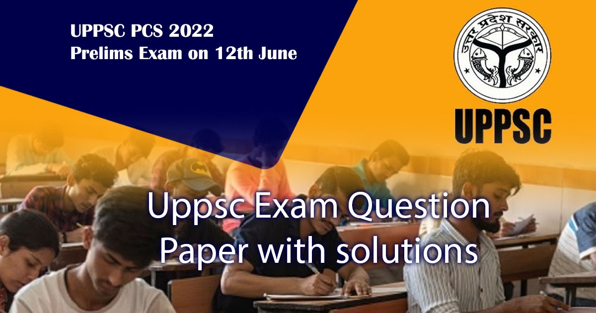 UPPSC Exam Question Paper with solutions Pdf-2022 Download