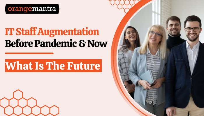 IT Staff Augmentation Before Pandemic & Now: What Is The Future - AtoAllinks