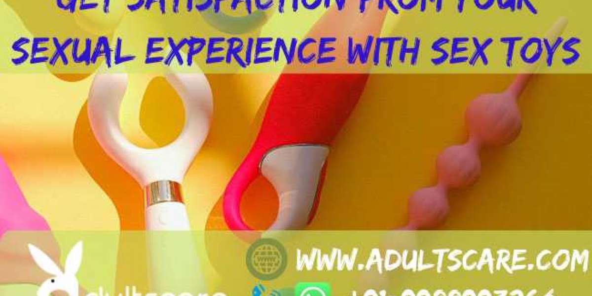 Get Satisfaction From Your Sexual Experience With Sex Toys