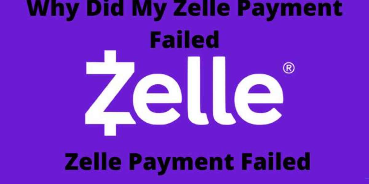 Why did my Zelle Payment Failed? (Troubleshooting this issue)