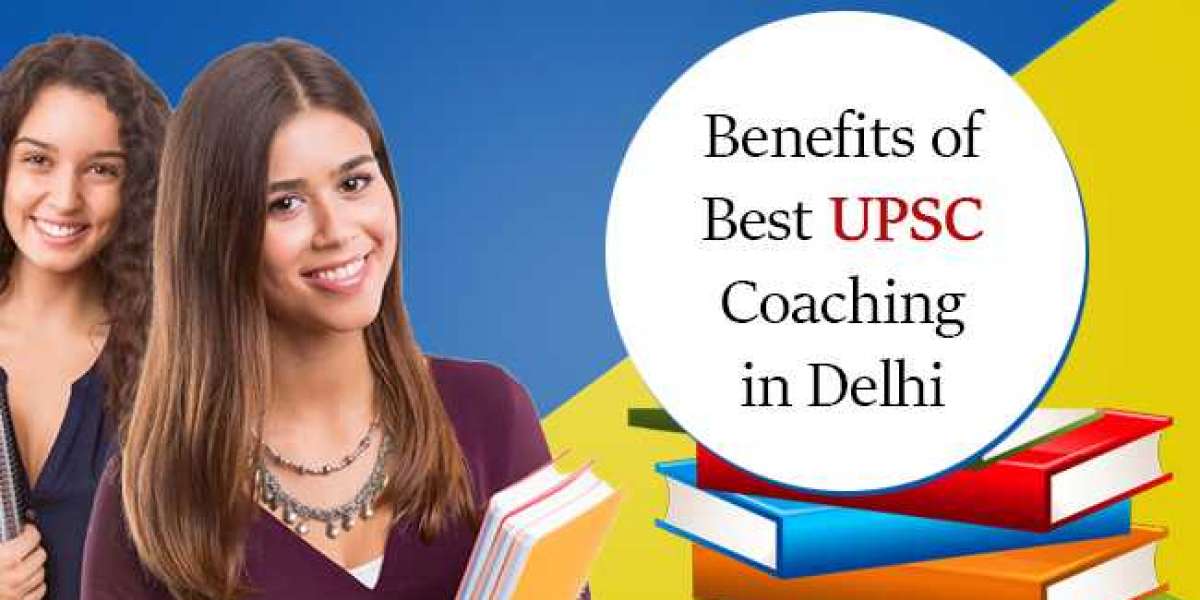 What are benefits of IAS coaching In Delhi