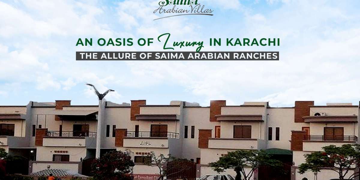 Saima Arabian Villas: A Lifestyle Like No Other in Karachi, Pakistan