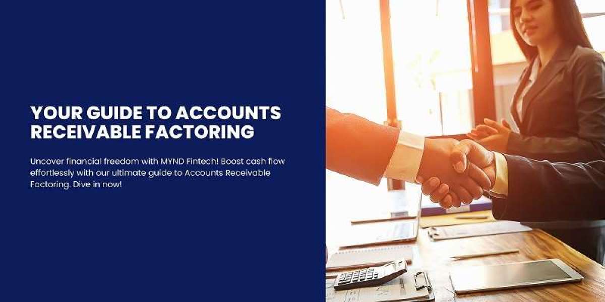 Your Guide to Accounts Receivable Factoring