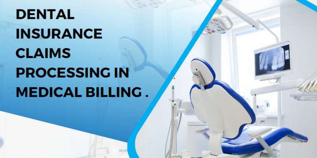 Optimizing Dental Insurance Claims Processing in Medical Billing: Streamlining Reimbursement for Dental Practices