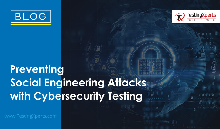 Preventing Social Engineering Attacks with Cybersecurity Testing