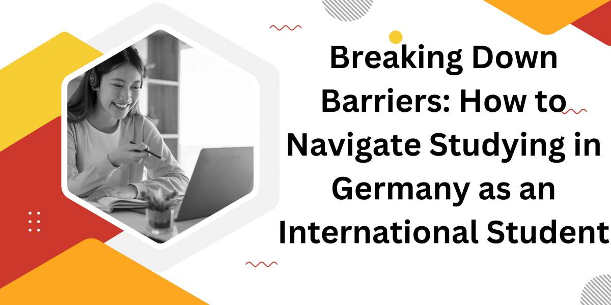 Breaking Down Barriers: How to Navigate Studying in Germany as an International Student