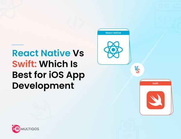 React Native vs Swift: Which is Best for iOS App Development?