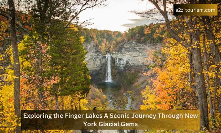 Exploring the Finger Lakes A Scenic Journey Through New York Glacial Gems