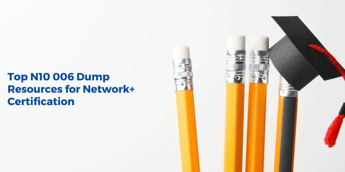 N10 006 Dump: Your Key to Network+ Certification