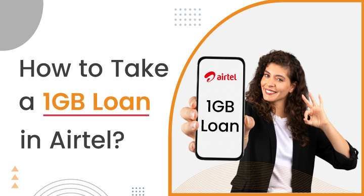 How to take 1GB loan in Airtel 2024? - EverydayLoanIndia