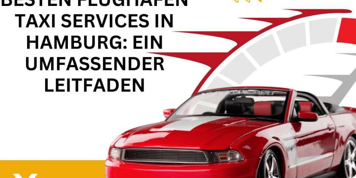 Entdecken Sie die besten Flughafen Taxi Services in Hamburg: Ein umfassender Leitfaden