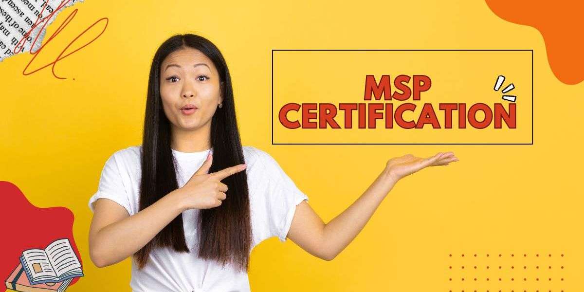 How MSP Certification Can Help You Meet Industry Standards