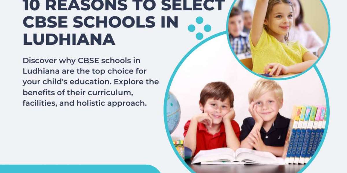 10 Reasons to Select CBSE Schools in Ludhiana