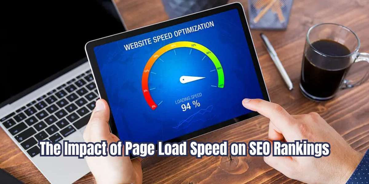 The Impact of Page Load Speed on SEO Rankings