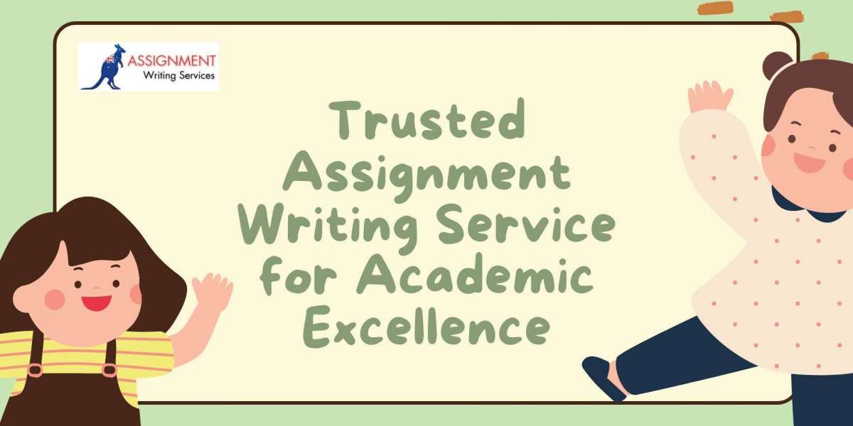 Trusted Assignment Writing Service for Academic Excellence