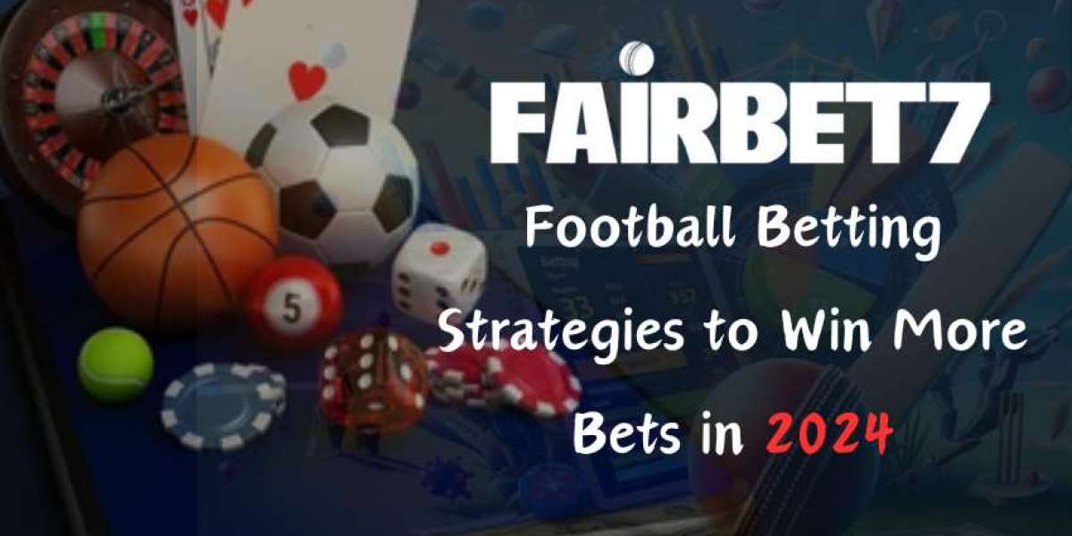 Football Betting Strategies to Win More Bets in 2024