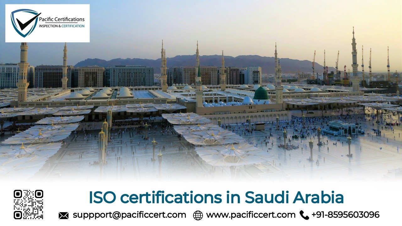 ISO Certifications in Saudi Arabia | Pacific Certifications